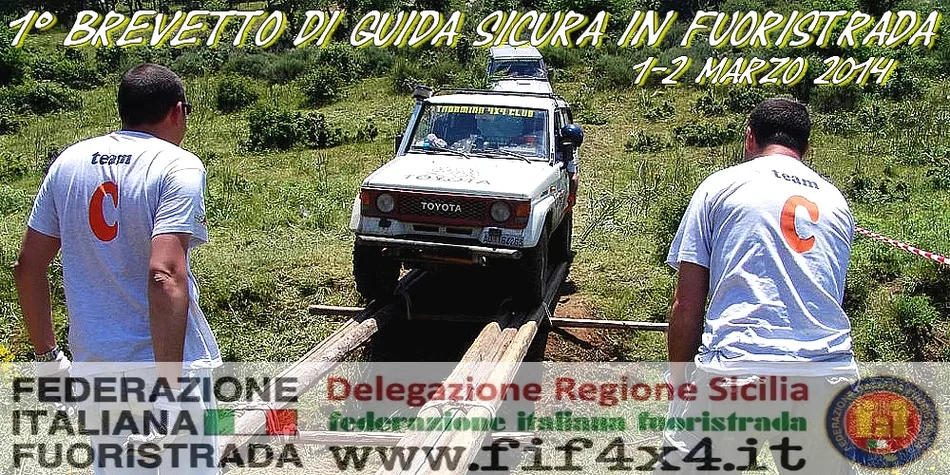 Delegazione F.I.F. Sicilia "1° brevetto di guida sicura in fuoristrada" 1-2 Marzo 2014