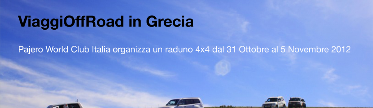 Viaggio Off Road in Grecia con PAJERO WORLD CLUB – 31 ottobre / 5 novembre 2012