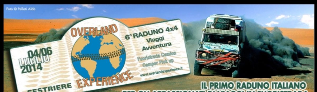 6° Raduno OVERLAND EXPERIENCE 4-6 luglio 2014 – Sestriere (TO)