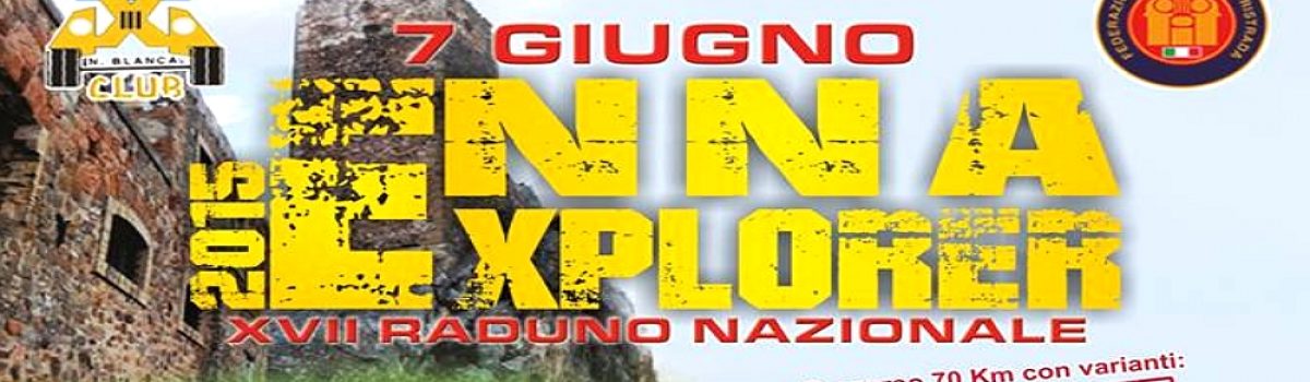 ENNA EXPLORER 2015 XVII Raduno Nazionale F.I.F. 7 Giugno 2015